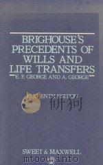 BRIGHOUSE'S PRECEDENTS OF WILLS AND LIFE TRANSFERS  ELEVENTH EDITION   1986  PDF电子版封面  0421330708   