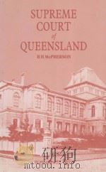 THE SUPREME COURT OF QUEENSLAND  1859-1960   1989  PDF电子版封面  0409494445  B H MCPHERSON 