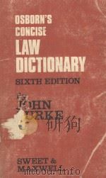 OSBORN'S CONCISE LAW DICTIONARY  SIXTH EDITION   1976  PDF电子版封面  0421225009  JOHN BURKE 