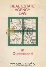 REAL ESTATE AGENCY LAW  IN QUEENSLAND   1985  PDF电子版封面  0455202915  W.D.DUNCAN 