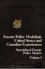 ENERGY POLICY MODELING:UNITED STATES AND CANADIAN EXPERIENCES  VOLUME I  SPECIALIZED ENERGY POLICY M   1980  PDF电子版封面  0898380316  W.T.ZIEMBA AND S.L.SCHWARTZ 