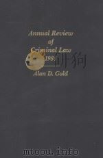 ANNUAL REVIEW OF CRIMINAL LAW  1986   1986  PDF电子版封面  0459394800  ALAN D.GOLD 