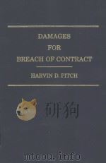 Damages for breach of contract   1985  PDF电子版封面  0459373307  by Harvin D. Pitch ; in associ 