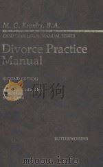 DIVORCE PRACTICE MANUAL SECOND EDITION   1977  PDF电子版封面  040984389X  M.C.KRONBY 