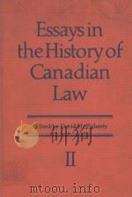 ESSAYS IN THE HISTORY OF CANADIAN LAW  VOLUME II   1983  PDF电子版封面  0802033822  DAVID H.FLAHERTY 