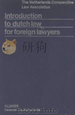 Introduction to Dutch law for foreign lawyers   1978  PDF电子版封面  9026808976  edited by D. C. Fokkema ... [e 
