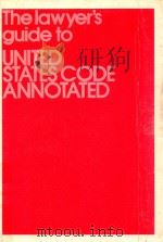 THE LAWYER'S GUIDE TO UNITED STATES CODE ANNOTATED     PDF电子版封面     