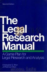 THE LEGAL RESEARCH MANUAL  A GAME PLAN FOR LEGAL RESEARCH AND ANALYSIS  SECOND EDITION   1986  PDF电子版封面  0916951162  CHRISTOPHER G.WREN AND JILL RO 