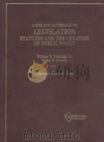 CASES AND MATERIALS ON LEGISLATION STATUTES AND THE CREATION OF PUBLIC POLICY（1988 PDF版）