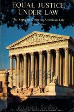 EQUAL JUSTICE UNDER LAW  THE SUPREME COURT IN AMERICAN LIFE（1975 PDF版）