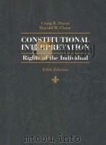 CONSTITUTIONAL INTERPRETATION  RIGHTS OF THE INDIVIDUAL  FIFTH EDITION   1992  PDF电子版封面  0314934561  CRAIG R.DUCAT AND HAROLD W.CHA 