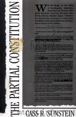 THE PARTIAL CONSTITUTION   1993  PDF电子版封面  067465479X  CASS R.SUNSTEIN 