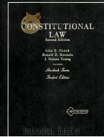 CONSTITUTIONAL LAW  SECOND EDITION   1983  PDF电子版封面  031473466X  JOHN E.NOWAK AND RONALD D.ROTU 