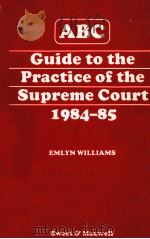 ABC GUIDE TO THE SUPREME COURT 1984-85   1984  PDF电子版封面  0421330007   