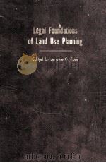 LEGAL FOUNDATIONS OF LAND USE PLANNINNG   1974  PDF电子版封面    JEROME G.ROSE 