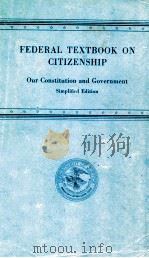 FEDERAL TEXTBOOK ON CITIZENSHIP  OUR CONSTITUTION AND GOVERNMENT  SIMPLIFIED EDITION（1955 PDF版）