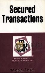 SECURED TRANSACTIONS  IN A NUTSHELL  THIRD EDITION   1988  PDF电子版封面  0314414452  HENRY J.BAILEY AND RICHARD B.H 