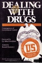 DEALING WITH DRUGS  CONSEQUENCES OF GOVERNMENT CONTROL   1987  PDF电子版封面  0669156787  RONALD HAMOWY AND DR.ALFRED FR 