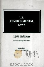U.S. ENVIRONMENTAL LAWS  1991 EDITION   1991  PDF电子版封面  0871796562   