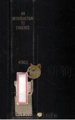 AN INTRODUCTION TO EVIDENCE  SECOND EDITION   1956  PDF电子版封面    G.D.NOKES 