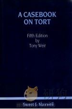 A CASEBOOK ON TORT  FIFTH EDITION   1983  PDF电子版封面  0421316403  TONY WEIR 