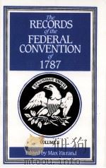 THE RECORDS OF THE FEDERAL CONVENTION OF 1787  VOLUME II   1966  PDF电子版封面  0300000812  MAX FARRAND 