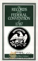 THE RECORDS OF THE FEDERAL CONVENTION OF 1787  VOLUME III   1966  PDF电子版封面  0300000820  MAX FARRAND 
