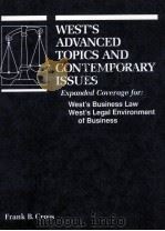 WEST'S ADVANCED TOPICS AND CONTEMPORARY ISSUES  EXPANDED COVERAGE FOR:WEST'S BUSINESS LAW   1992  PDF电子版封面  0314934928  FRANK B.CROSS 