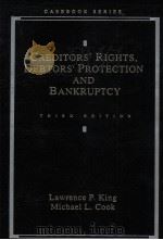 CREDITORS' RIGHTS DEBTORS' PROTECTION AND BANKRUPTCY  THIRD EDITION   1997  PDF电子版封面  0820527076   