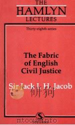 THE FABRIC OF ENGLISH CIVIL JUSTICE（1987 PDF版）