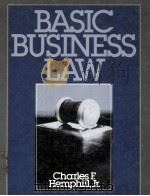 BASIC BUSINESS LAW   1984  PDF电子版封面    CHARLES F.HEMPHILL 