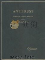 Handbook of the Law of Antitrust   1977  PDF电子版封面  9780314324320;0314324321  Lawrence Anthony Sullivan 