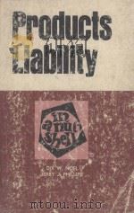 PRODUCTS LIABILITY IN A NUTSHELL  SECOND EDITION   1981  PDF电子版封面  0829921214  DIX W.NOEL AND JERRY J.PHILLIP 