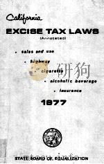 CALIFORNIA EXCISE TAX LAWS  1977   1977  PDF电子版封面     