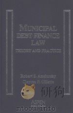 MUNICIPAL DEBT FINANCE LAW  THEORY AND PRACTICE（1992 PDF版）