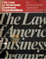 THE LAW OF AMERICAN BUSINESS ORGANIZATIONS:AN ENVIRONMENTAL APPROACH（1984 PDF版）