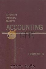 ATTORNEYS' PRACTICAL GUIDE TO ACCOUNTING   1965  PDF电子版封面    HENRY SELLIN 