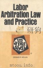 LABOR ARBITRATION LAW AND PRACTICE  IN A NUTSHELL   1979  PDF电子版封面  0829920323  DENNIS R.NOLAN 