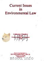 CURRENT ISSUES IN ENVIRONMENTAL LAW   1978  PDF电子版封面     