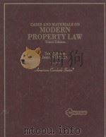 CASES AND MATERIALS ON MODERN PROPERTY LAW  THIRD EDITION   1994  PDF电子版封面  0314034935  JON W.BRUCE AND JAMES W.ELY 