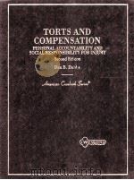 TORTS AND COMPENSATION  PERSONAL ACCOUNTABILITY AND SOCIAL RESPONSIBILITY FOR INJURY  SECOND EDITION   1993  PDF电子版封面  0314022244  DAN B.DOBBS 