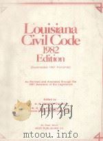 LOUISIANA CIVIL CODE 1982   1981  PDF电子版封面    A.N.YIANOPOULOS 