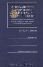 ALTERNATIVES TO INCORPORATION FOR PERSONS IN QUEST OF PROFIT  THIRD EDITION   1991  PDF电子版封面  0314874399   