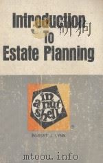 INTRODUCTION TO ESTATE PLANNING  IN A NUTSHELL  SECOND EDITION   1978  PDF电子版封面  0829920110  ROBERT J.LYNN 