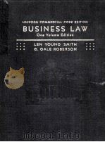SMITH AND ROBERSONS BUSINESS LAW   1962  PDF电子版封面    LEN YOUNG SMITH AND G.GALE ROB 