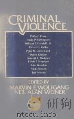 CRIMINAL VIOLENCE   1982  PDF电子版封面  0803913141  MARVIN E.WOLFGANG AND NEIL ALA 