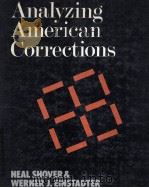 ANALYZING AMERICAN CORRECTIONS     PDF电子版封面    NEAL SHOVER AND WERNER J.EINST 