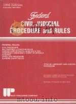 FEDERAL CIVIL JUDICIAL PROCEDURE AND RULES  1986 EDITION   1986  PDF电子版封面     