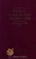 FEDERAL CLASS ACTION DIGESTS-1974   1974  PDF电子版封面     