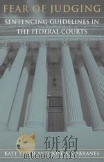 FEAR OF JUDGING  SENTENCING GUIDELINES IN THE FEDERAL COURTS（1998 PDF版）